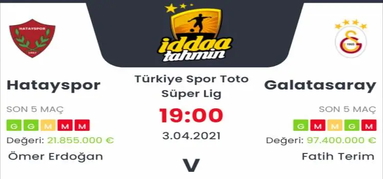 Hatayspor Galatasaray İddaa Maç Tahmini 3 Nisan 2021