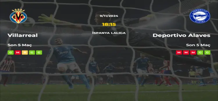 Villarreal Alaves İddaa Maç Tahmini 9 Kasım 2024