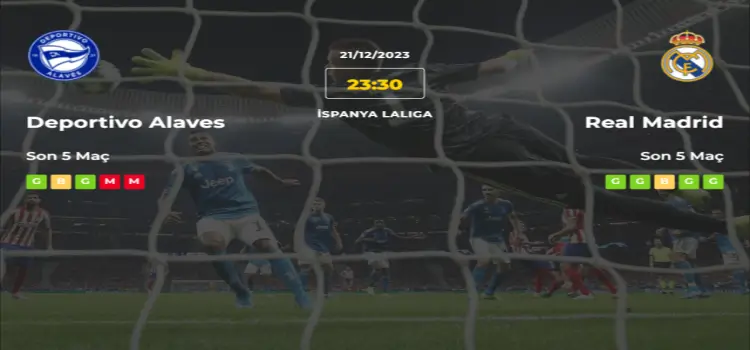 Alaves Real Madrid İddaa Maç Tahmini 21 Aralık 2023