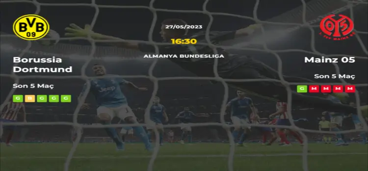 Borussia Dortmund Mainz İddaa Maç Tahmini 27 Mayıs 2023