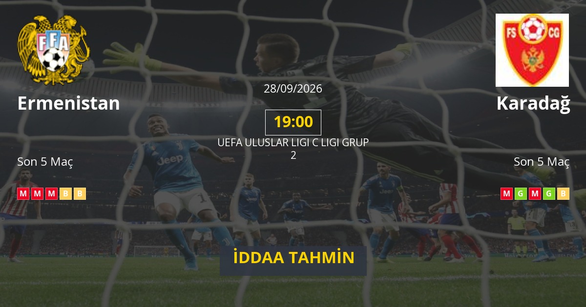 Ermenistan Karadağ İddaa Maç Tahmini 28 Eylül 2026