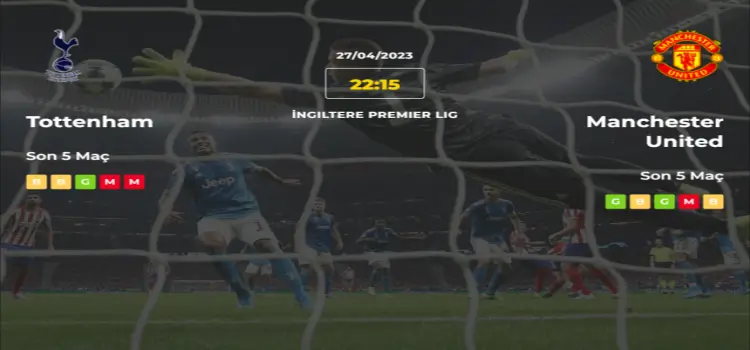 Tottenham Manchester United İddaa Maç Tahmini 27 Nisan 2023