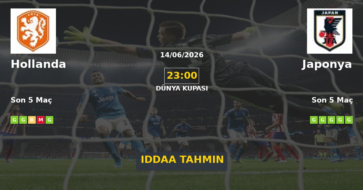 Hollanda Japonya İddaa Maç Tahmini 14 Haziran 2026