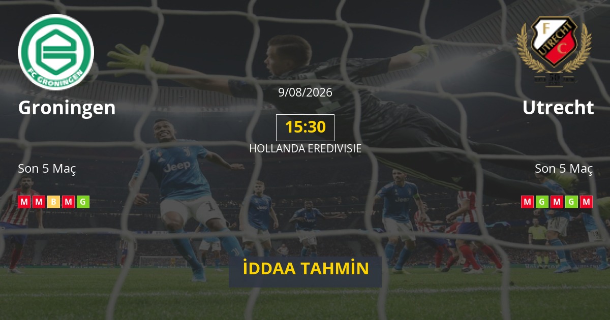 Groningen Utrecht İddaa Maç Tahmini 09 Ağustos 2026