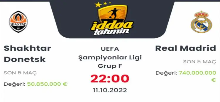 Shaktar Donetsk Real Madrid İddaa Maç Tahmini 11 Ekim 2022