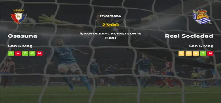 Osasuna Real Sociedad İddaa Maç Tahmini 17 Ocak 2024