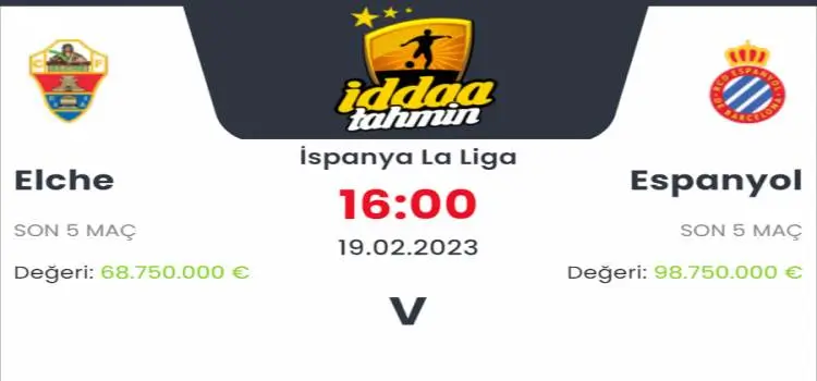 Elche Espanyol İddaa Maç Tahmini 19 Şubat 2023