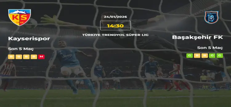 Kayserispor Başakşehir İddaa Maç Tahmini 24 Ocak 2026
