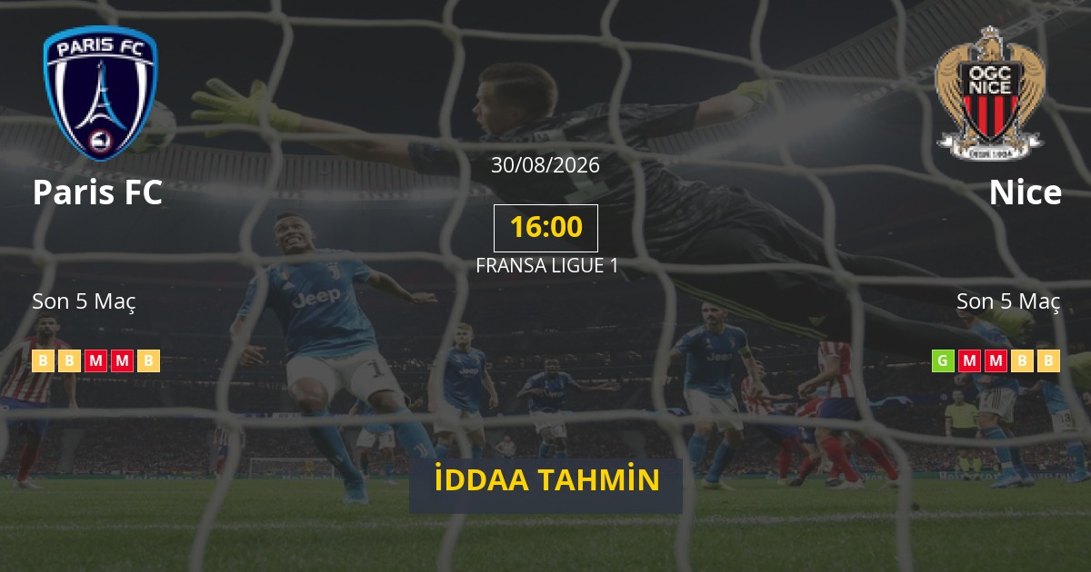 Paris FC Nice İddaa Maç Tahmini 30 Ağustos 2026