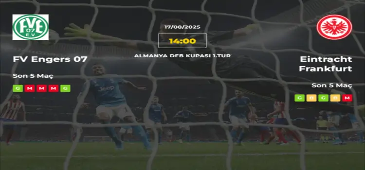 Engers Eintracht Frankfurt İddaa Maç Tahmini 17 Ağustos 2025