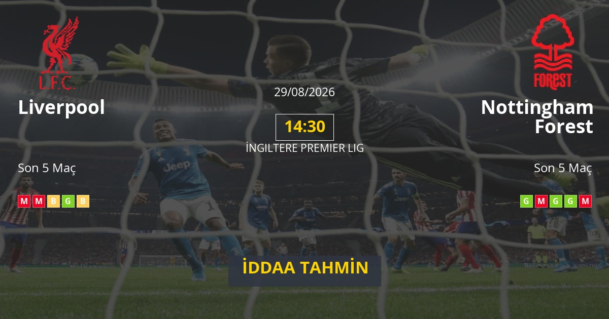 Liverpool Nottingham Forest İddaa Maç Tahmini 29 Ağustos 2026