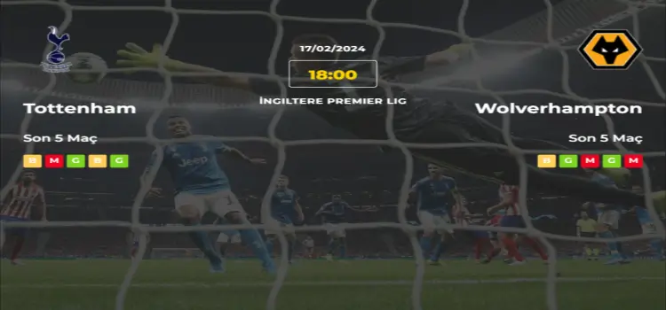 Tottenham Wolverhampton İddaa Maç Tahmini 17 Şubat 2024