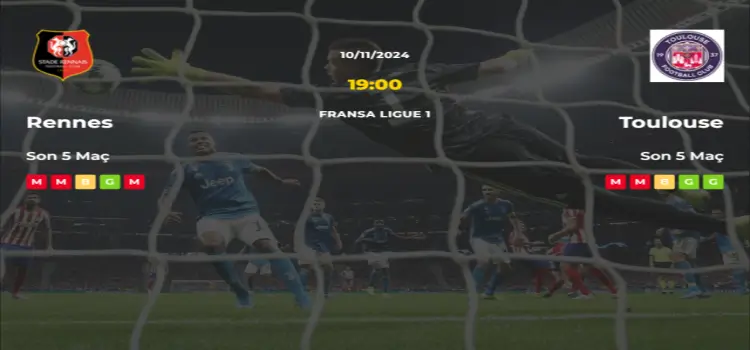 Rennes Toulouse İddaa Maç Tahmini 10 Kasım 2024