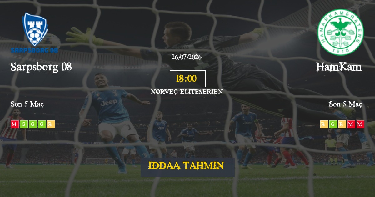 Sarpsborg 08 HamKam İddaa Maç Tahmini 26 Temmuz 2026