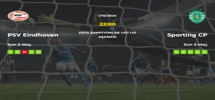 PSV Eindhoven Sporting İddaa Maç Tahmini 1 Ekim 2024