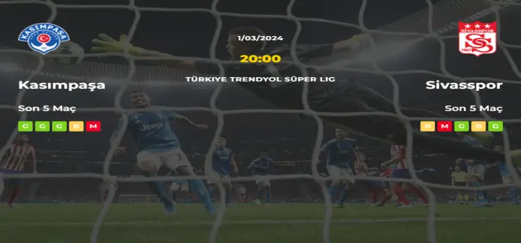 Kasımpaşa Sivasspor İddaa Maç Tahmini 1 Mart 2024