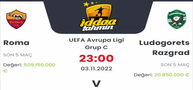 Roma Ludogorets Razgrad İddaa Maç Tahmini 3 Kasım 2022