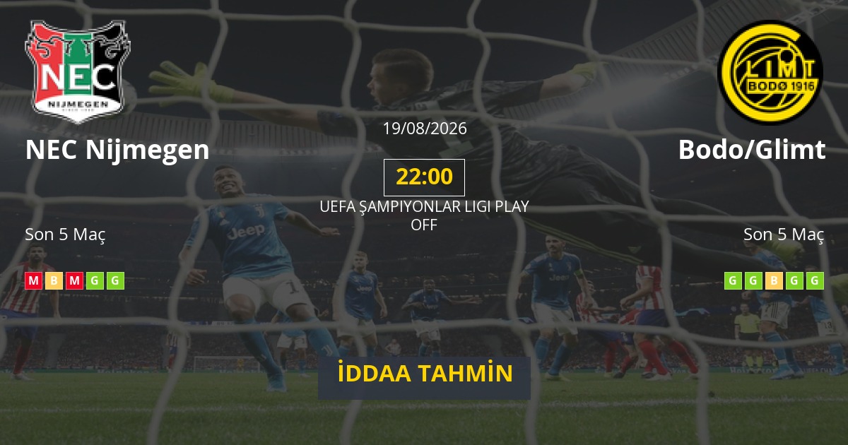 NEC Nijmegen Bodo/Glimt İddaa Maç Tahmini 19 Ağustos 2026