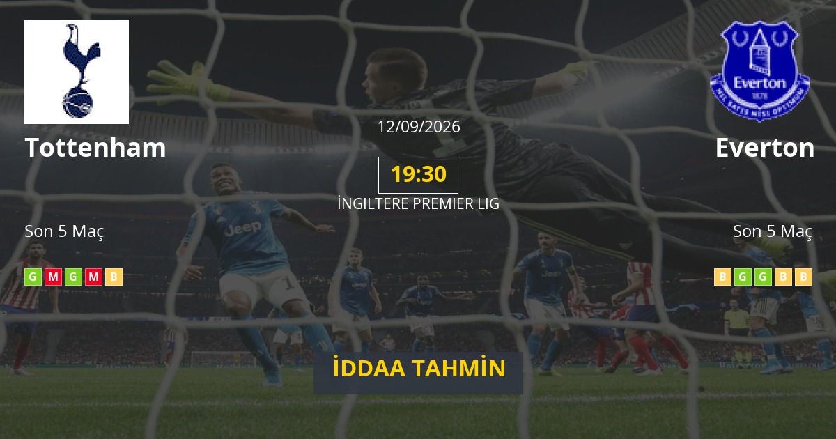 Tottenham Everton İddaa Maç Tahmini 12 Eylül 2026