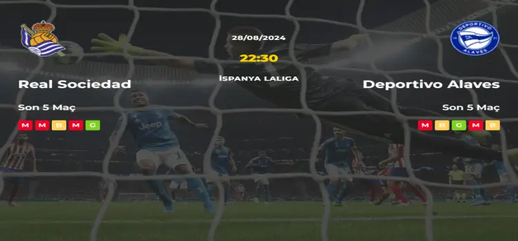Real Sociedad Deportivo Alaves İddaa Maç Tahmini 28 Ağustos 2024