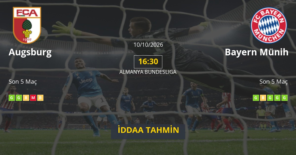 Augsburg Bayern Münih İddaa Maç Tahmini 10 Ekim 2026