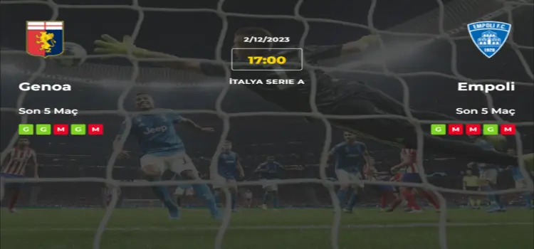Genoa Empoli İddaa Maç Tahmini 2 Aralık 2023