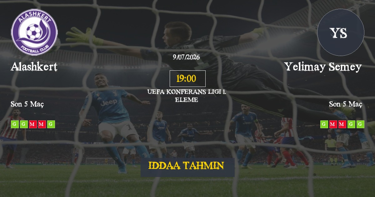 Alashkert Yelimay Semey İddaa Maç Tahmini 09 Temmuz 2026