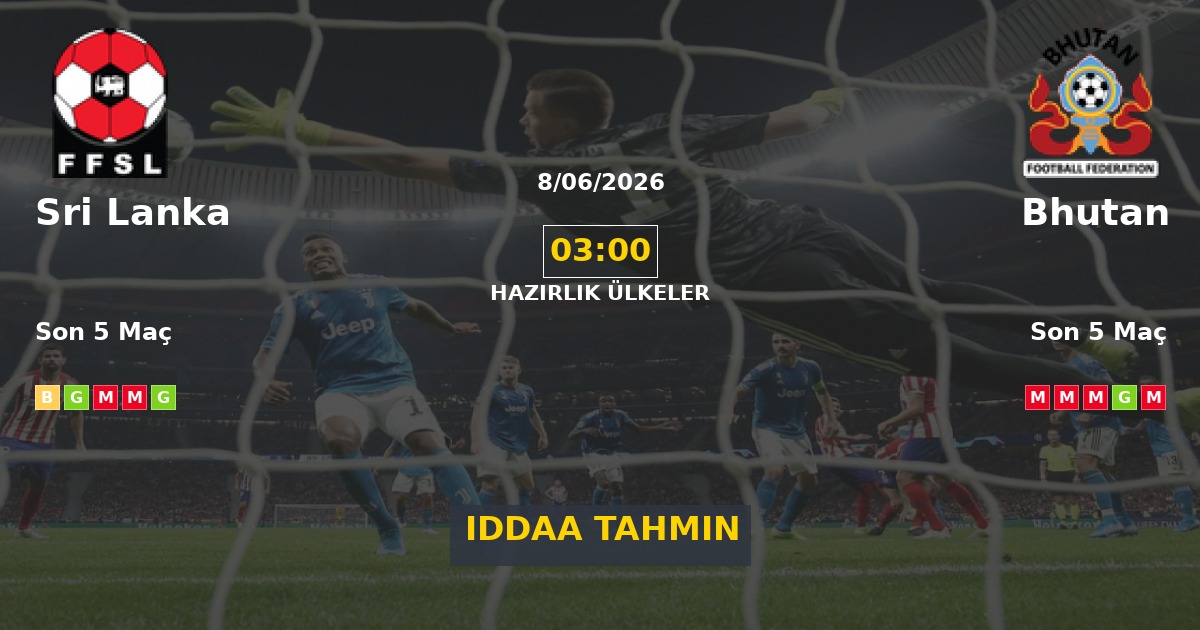 Sri Lanka Bhutan İddaa Maç Tahmini 08 Haziran 2026