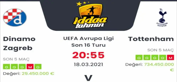 Dinamo Zagreb Tottenham Maç Tahmini ve İddaa Tahminleri : 18 Mart 2021
