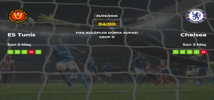 Tunis Chelsea İddaa Maç Tahmini 25 Haziran 2025