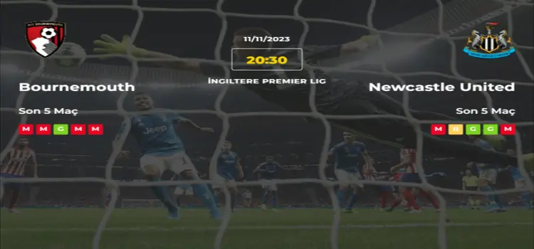 Bournemouth Newcastle United İddaa Maç Tahmini 11 Kasım 2023