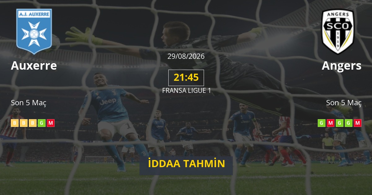 Auxerre Angers İddaa Maç Tahmini 29 Ağustos 2026