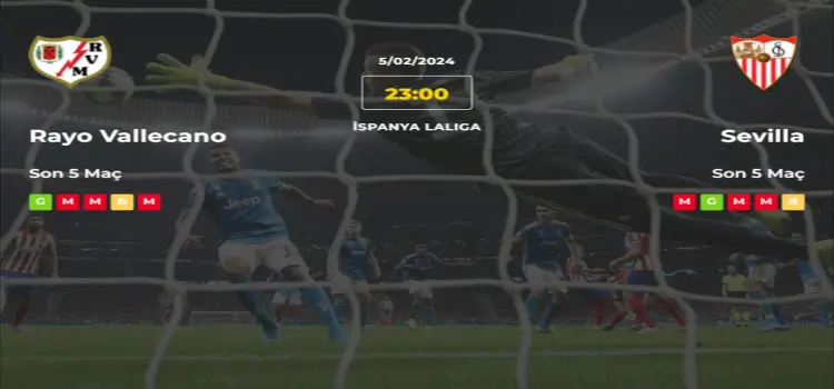 Rayo Vallecano Sevilla İddaa Maç Tahmini 5 Şubat 2024