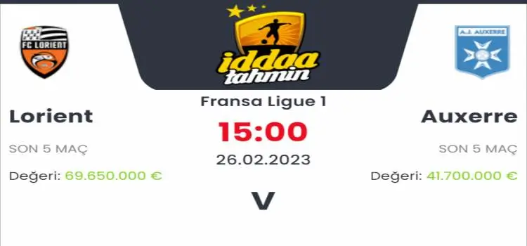 Lorient Auxerre İddaa Maç Tahmini 26 Şubat 2023