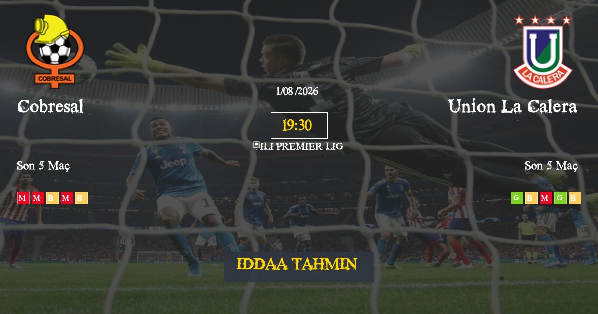 Cobresal Union La Calera İddaa Maç Tahmini 01 Ağustos 2026