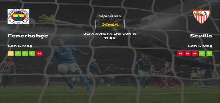 Fenerbahçe Sevilla İddaa Maç Tahmini 16 Mart 2023