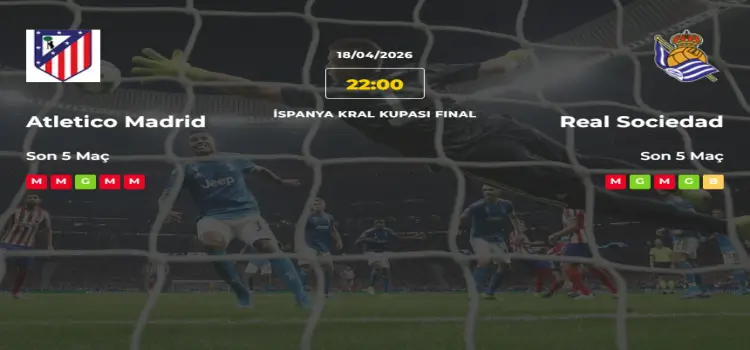 Atletico Madrid Real Sociedad İddaa Maç Tahmini 18 Nisan 2026