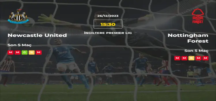 Newcastle United Nottingham Forest İddaa Maç Tahmini 26 Aralık 2023