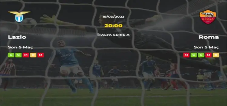 Lazio Roma İddaa Maç Tahmini 19 Mart 2023