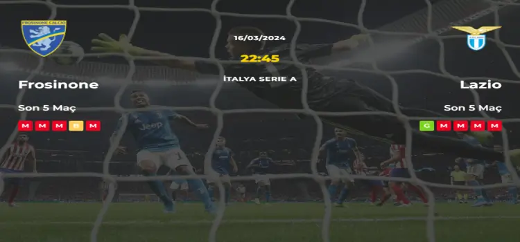 Frosinone Lazio İddaa Maç Tahmini 16 Mart 2024