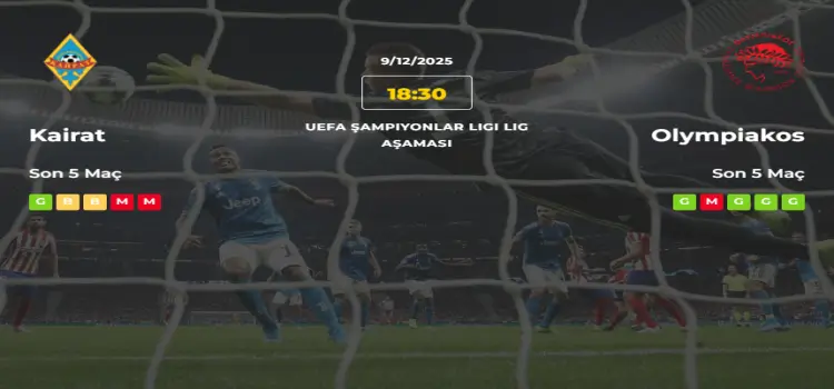 Kairat Olimpiakos İddaa Maç Tahmini 9 Aralık 2025