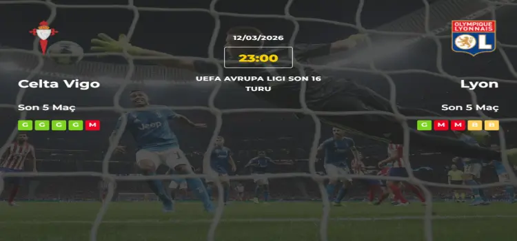 Celta Vigo Lyon İddaa Maç Tahmini 12 Mart 2026