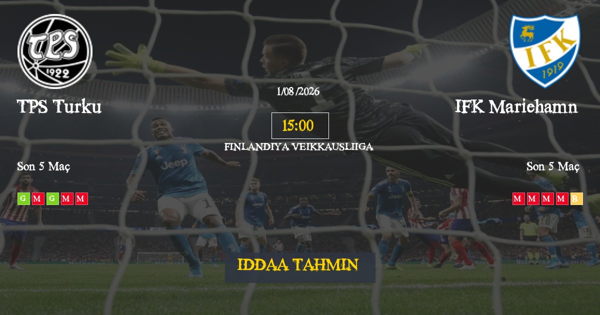 TPS Turku IFK Mariehamn İddaa Maç Tahmini 01 Ağustos 2026