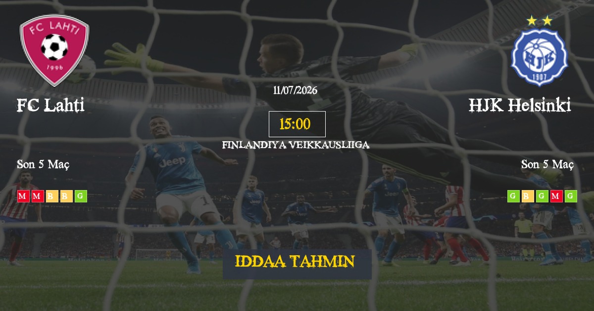 FC Lahti HJK Helsinki İddaa Maç Tahmini 11 Temmuz 2026
