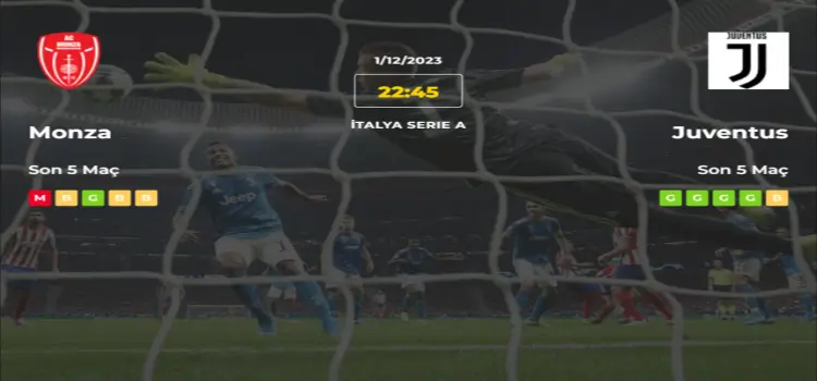 Monza Juventus İddaa Maç Tahmini 1 Aralık 2023