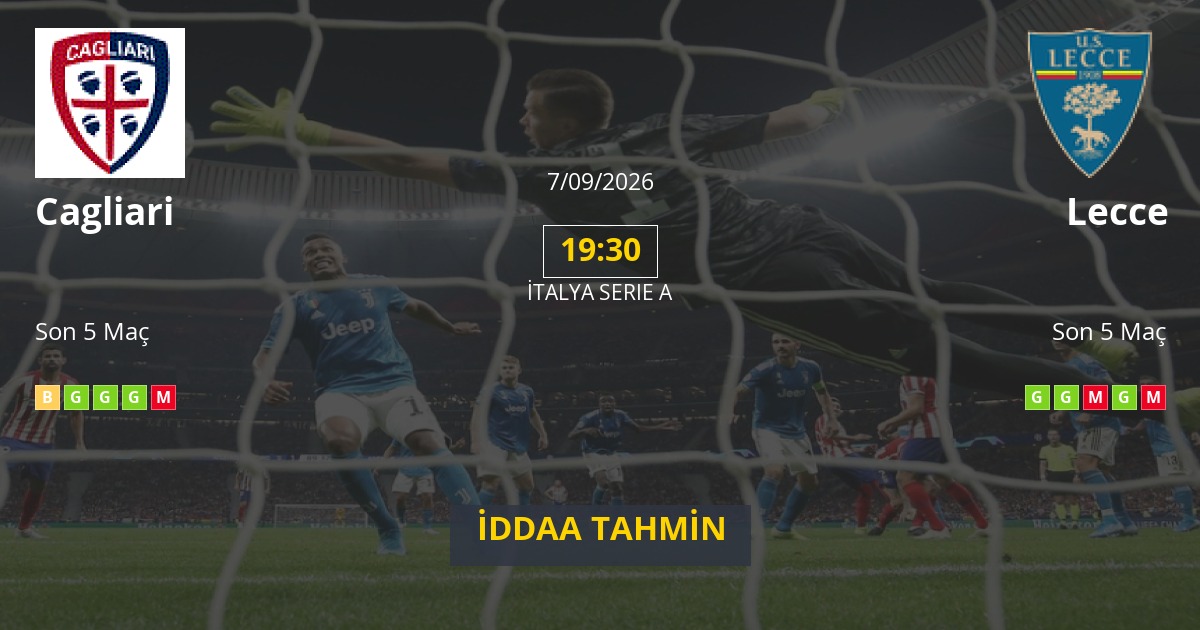 Cagliari Lecce İddaa Maç Tahmini 07 Eylül 2026