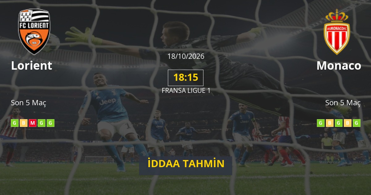 Lorient Monaco İddaa Maç Tahmini 18 Ekim 2026