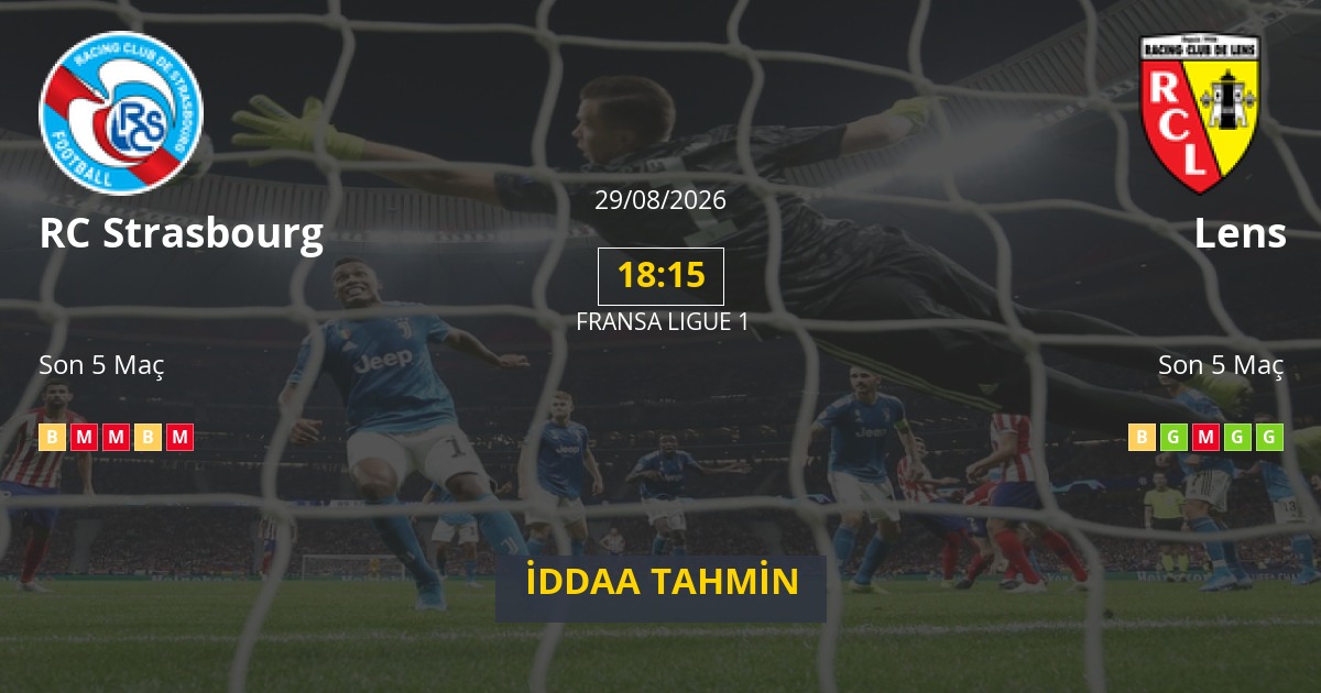 RC Strasbourg Lens İddaa Maç Tahmini 29 Ağustos 2026