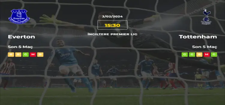 Everton Tottenham İddaa Maç Tahmini 3 Şubat 2024