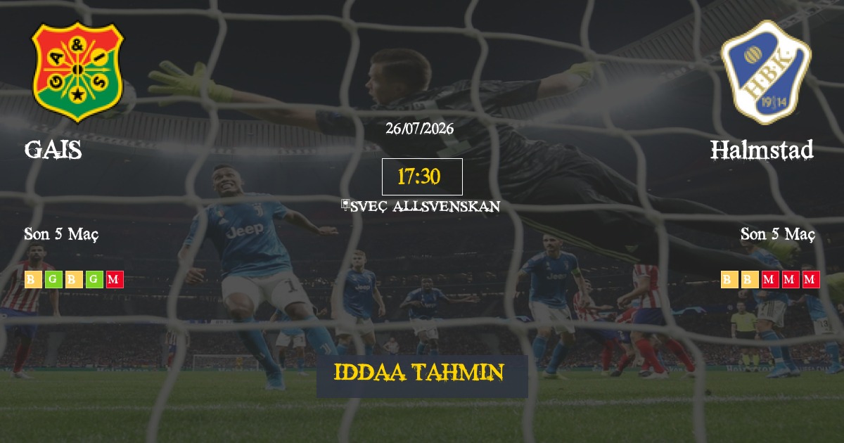GAIS Halmstad İddaa Maç Tahmini 26 Temmuz 2026